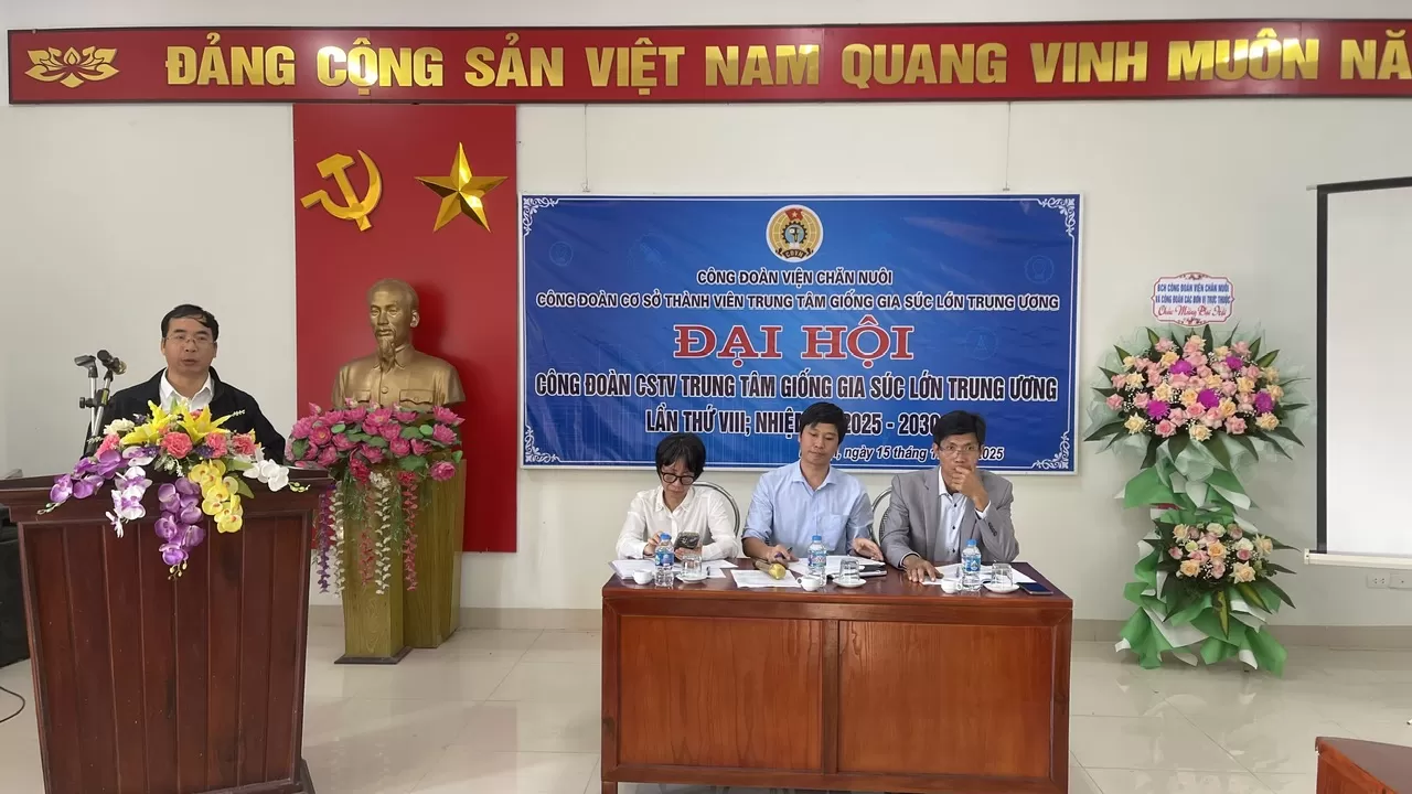 Đại hội Công đoàn cơ sở thành viên Trung tâm giống gia súc lớn Trung ương lần thứ VIII, nhiệm kỳ 2025-2030