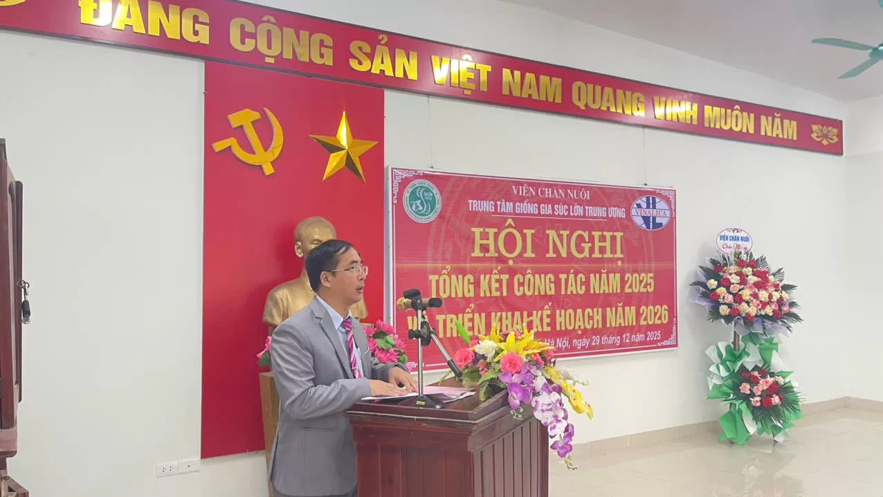 Trung tâm Giống gia súc lớn Trung ương Tổ chức Hội nghị tổng kết công tác năm 2025 và triển khai kế hoạch nhiệm vụ năm 2026