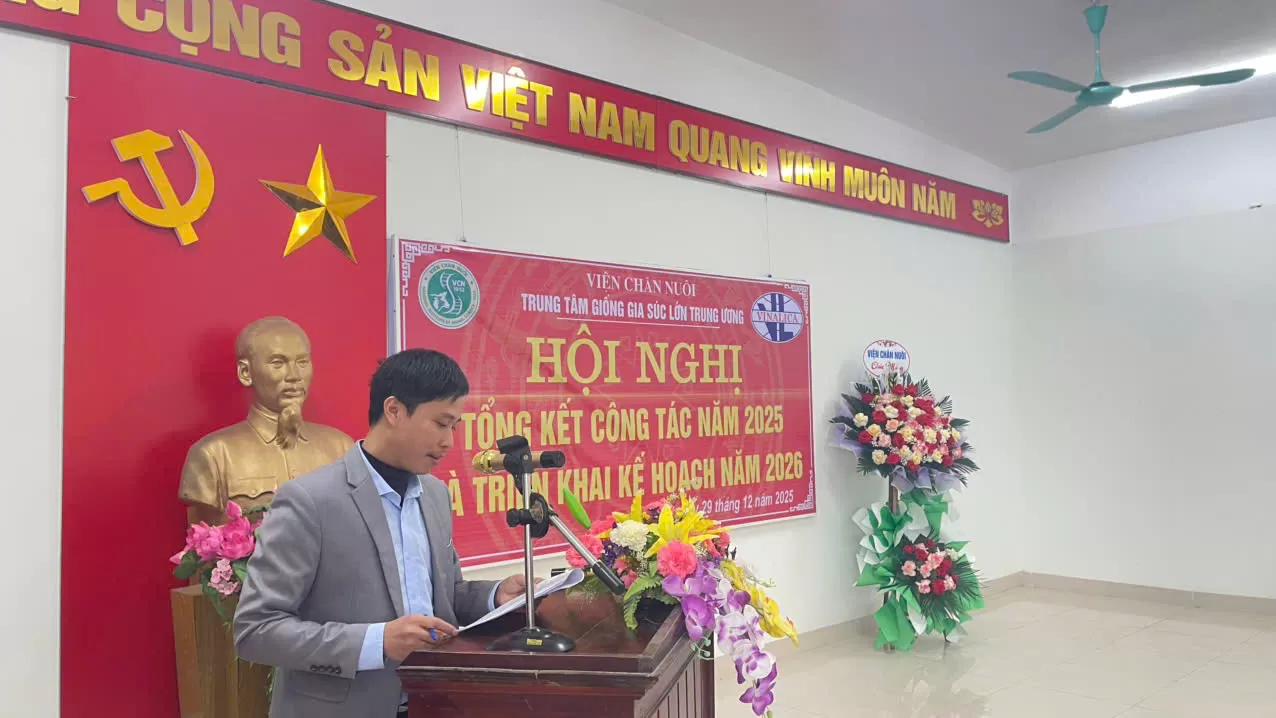 Trung tâm Giống gia súc lớn Trung ương Tổ chức Hội nghị tổng kết công tác năm 2025 và triển khai kế hoạch nhiệm vụ năm 2026